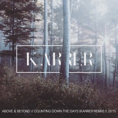 Above & Beyond - Counting Down The Days (Karrer&Rahmero Bootleg) - Free Download