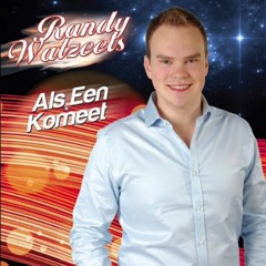 Randy Watzeels - Als een komeet (DJ Ruud Remix)