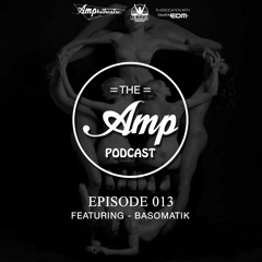 AMP Podcast - Volume 13 (Featuring BASOMATIK)
