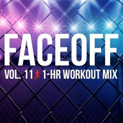 Steady130 Presents: FaceOff, Vol. 11 (1-Hour Workout Mix)