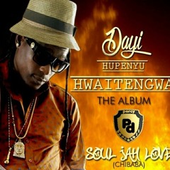 Soul Jah Luv - Dai Hupenyu Hwaitengwa (Dai Hupenyu Waitengwa Album 2016)