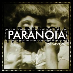 SEPARVTIZM - PARANOIA [EXCLUSIVE LEGION OF TRAP]
