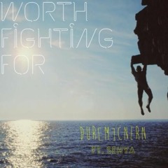 Worth Fighting For (Ft. Sehya) [Click Buy for Free Download]