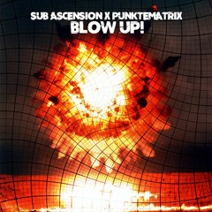 Sub Ascension & Punktematrix - Blow Up (Original Mix) (TRAP A LOT UNLTD EXCLUSIVE)