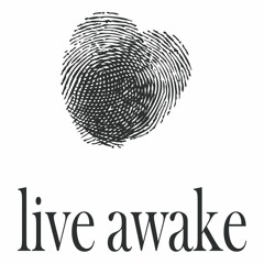 Live awake
