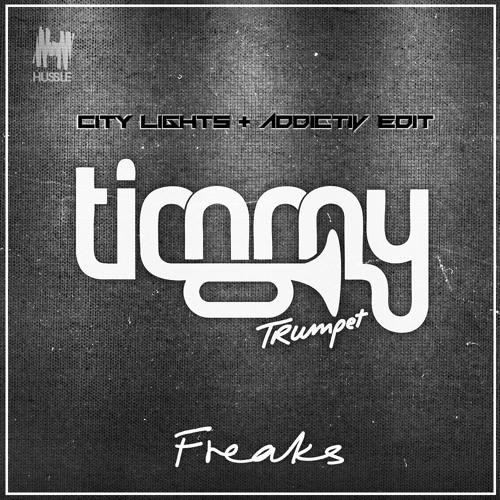 Timmy Trumpet - Freaks (City Lights & Addictiv Edit)