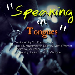 SPEAKING IN TONGUES - T Nak [ Hello Riddim ] Fox Productions - 2016 Reggae Music