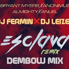 Esclava Dembow Version Dj Fermin X Dj Leizer