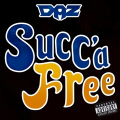 DAZ -SUCCA FREE -PRODUCED BY DAZ DILLINGER - FROM MY SOLO EP ALBUM -NO ONE DUZ IT BETTA-