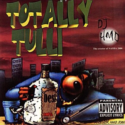 9 - FORGOT ABOUT YAMALA  - TOTALLY TULLI - DJ HMD Feat. Yamala Jatt, PMC & DR DRE (Oct2000)