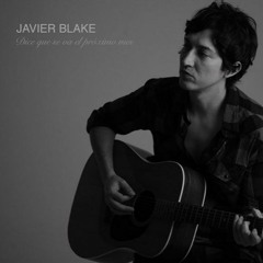 Javier Blake  - Dice Que Se Va El Próximo Mes