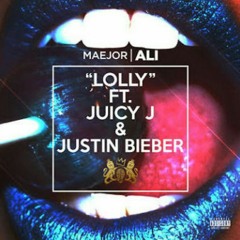 Lolly - Maejor Ali ft. Justin Bieber & Juicy J