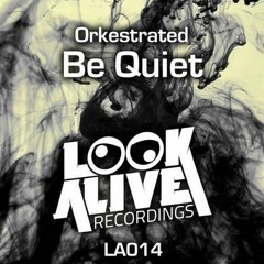 Orkestrated - Be Quiet (Hide n Seek Mashup) *FREE DL*