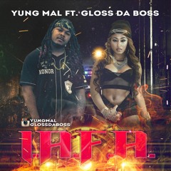 Yung Mal FT. GLOSS DA BOSS - I.A.F.A. produced by Jes Ventura