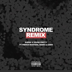 Syndrome Remix Ft Young Pretty, French Montana & Chinx Drugz