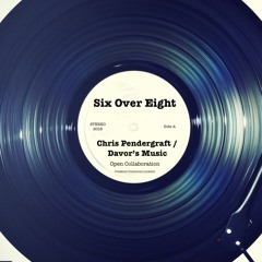 Six Over Eight / Chris Pendergraft / Davor's Music / Remastered 12/12/18
