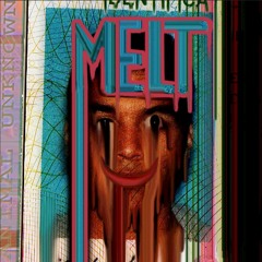 Melt