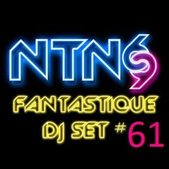 Fantastique DJ Set # 61