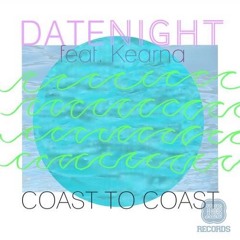 Date Night Feat. Kearna - Coast To Coast (York & 23rd Remix) [Yes Yes Records] [OUT NOW]