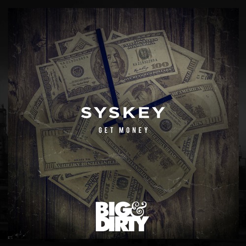 Syskey - Get Money (Original Mix)[Out Now]