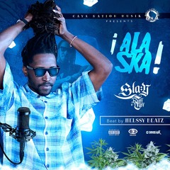 SLAY RUFF N TUFF - ALASKA (new Life)