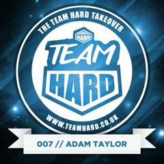 TEAM HARD TAKEOVER 007 - ADAM TAYLOR (teamhard.co.uk)