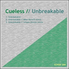 Cueless //  Unbreakable (Mike Ravelli Remix)