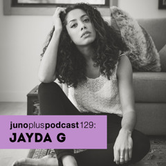 Juno Plus Podcast 129: Jayda G
