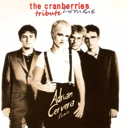 Stream Tribute to Cranberries Zombie (Adrian Cervera Remix) by Adrian