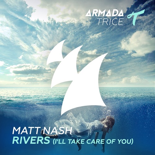 Matt Nash - Rivers (I'll Take Care Of You)