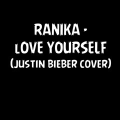 Ranika Ruslima - Love Yourself
