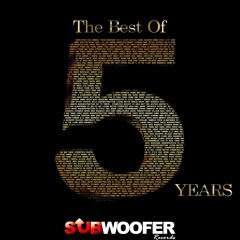 The Best of 5 Years SUBWOOFER RECORDS