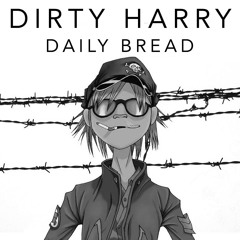 Gorillaz - Dirty Harry (Daily Bread Remix)