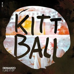 Demarzo - I Like It / Kittball Records OUT NOW