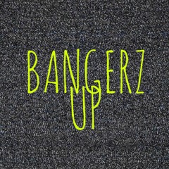 ASCO - BANGERZ UP