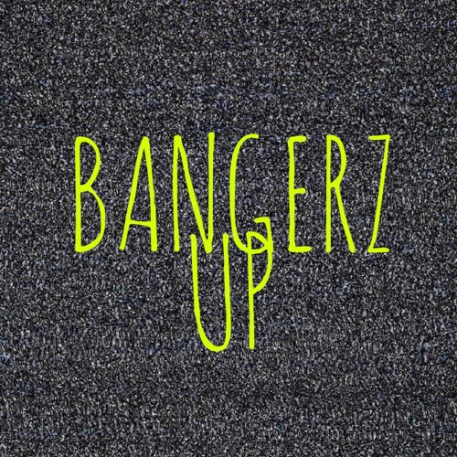 ASCO - BANGERZ UP