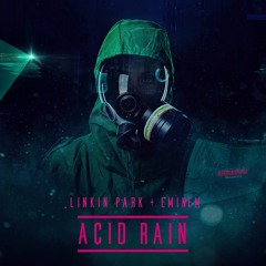 Eminem & Linkin Park - Acid Rain [After Collision 2] (2016)