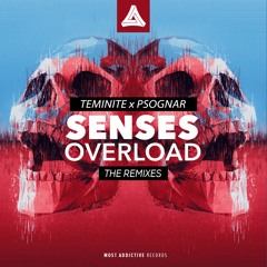 Teminite & PsoGnar - Senses Overload (Spitfya & Desembra Remix)
