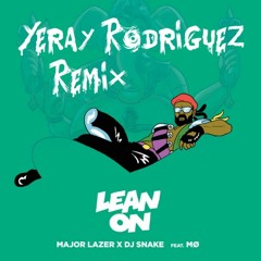 Lean On (Yeray Rodríguez Remix)[Free Download]