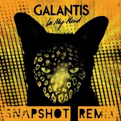 Galantis - In my head (SNAPSHOT Remix)