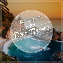 Deep Groove_Podcast by Tom Vachut #006