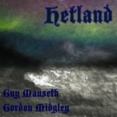 Hetland (featuring Gordon Midgley)