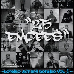 Borneo Anthem Borneo - Borneo Rap Community