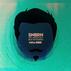 SNBRN - Beat The Sunrise feat. Andrew Watt (Herrin Remix)