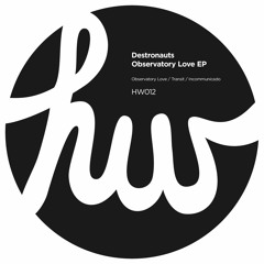 Destronauts - Observatory Love EP (Honeywax Records)