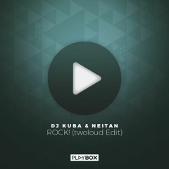 DJ KUBA & NEITAN - Rock! (twoloud Edit)