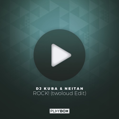 DJ KUBA & NEITAN - Rock! (twoloud Edit)