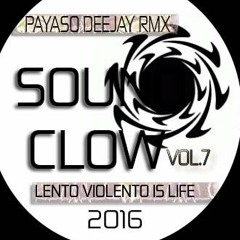 Payaso DJ - Slow Style 2016 - CloWhaT ( Original Mix )