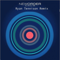New Order- Blue Monday (Ryan Tennison remix) Description
