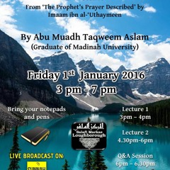 Part 2 - Lofty Status Of The Prayer - Abu Muadh